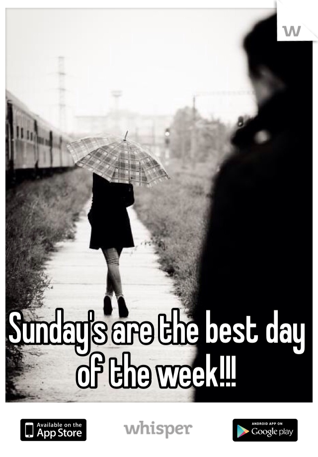 Sunday's are the best day of the week!!! 