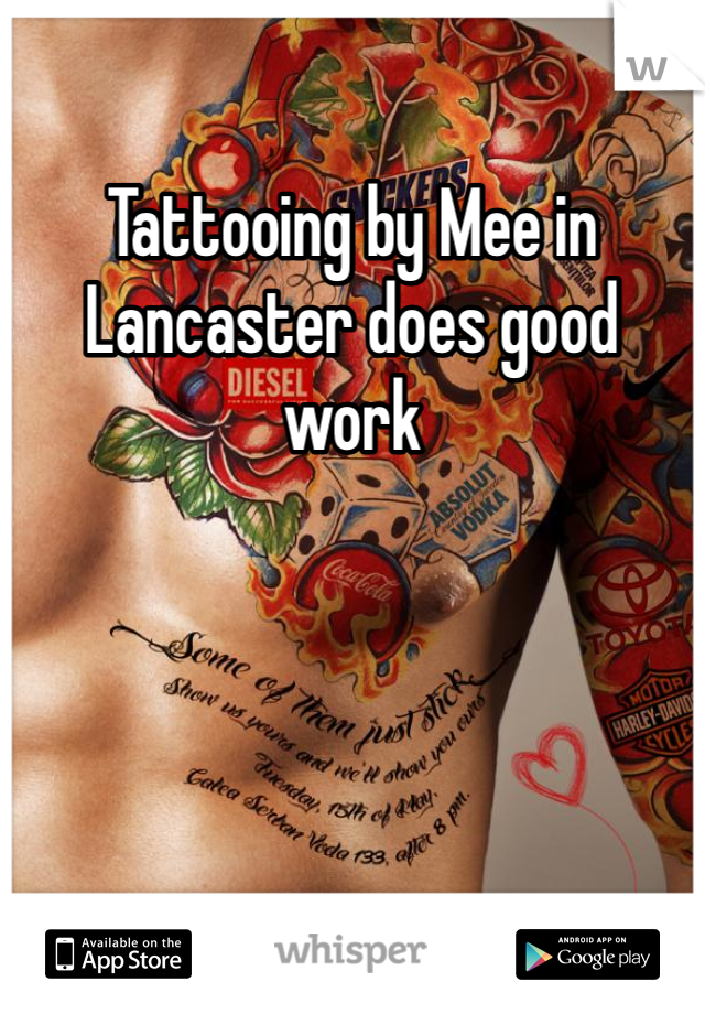 Tattooing by Mee in Lancaster does good work 