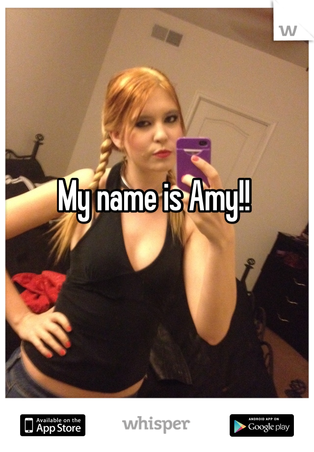 My name is Amy!! 