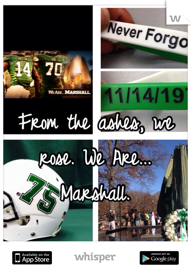 From the ashes, we rose. We Are... Marshall. 