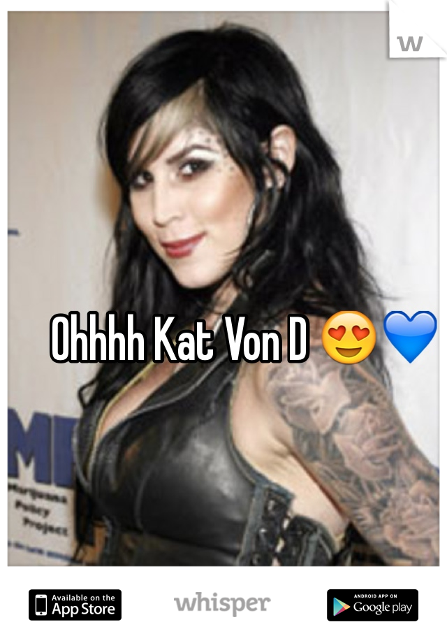 Ohhhh Kat Von D 😍💙