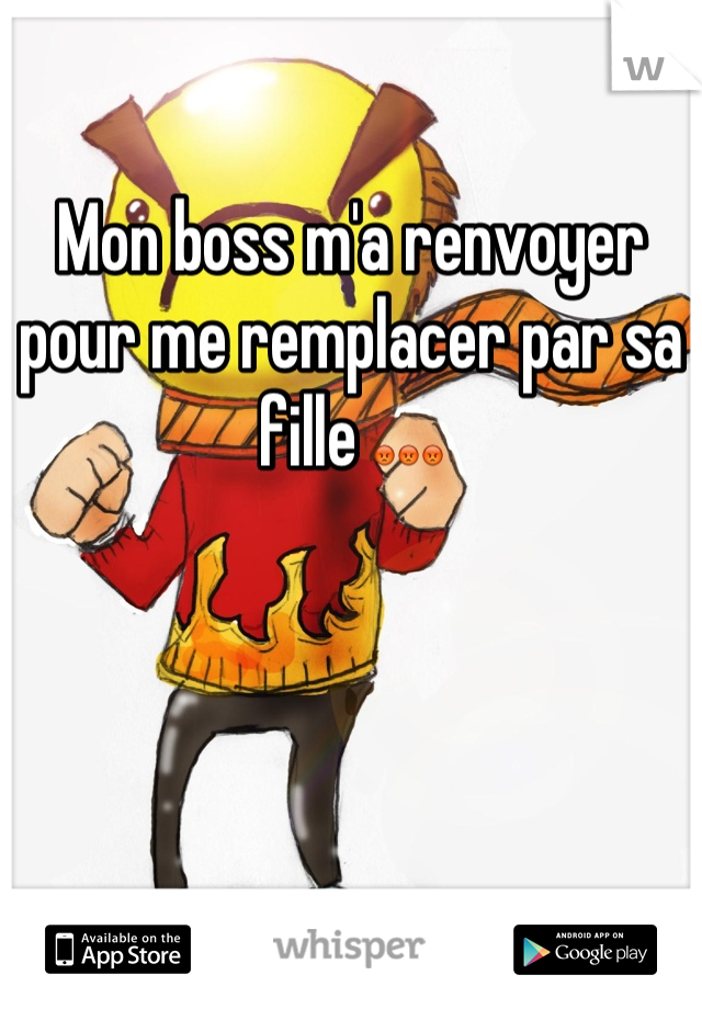 Mon boss m'a renvoyer pour me remplacer par sa fille 😡😡😡