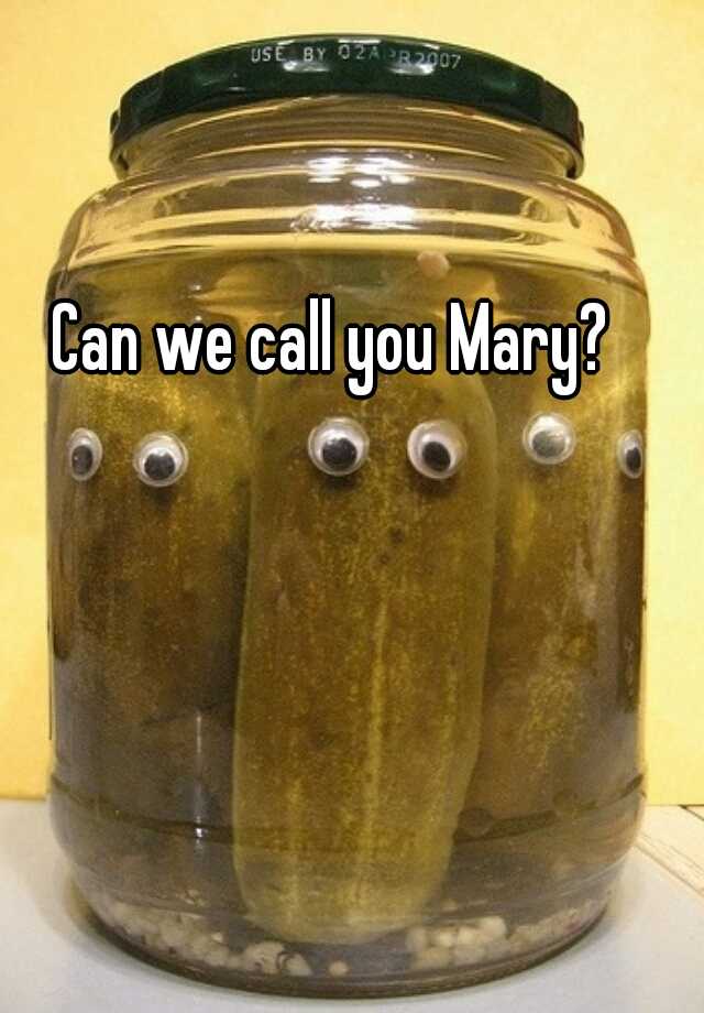 can-we-call-you-mary