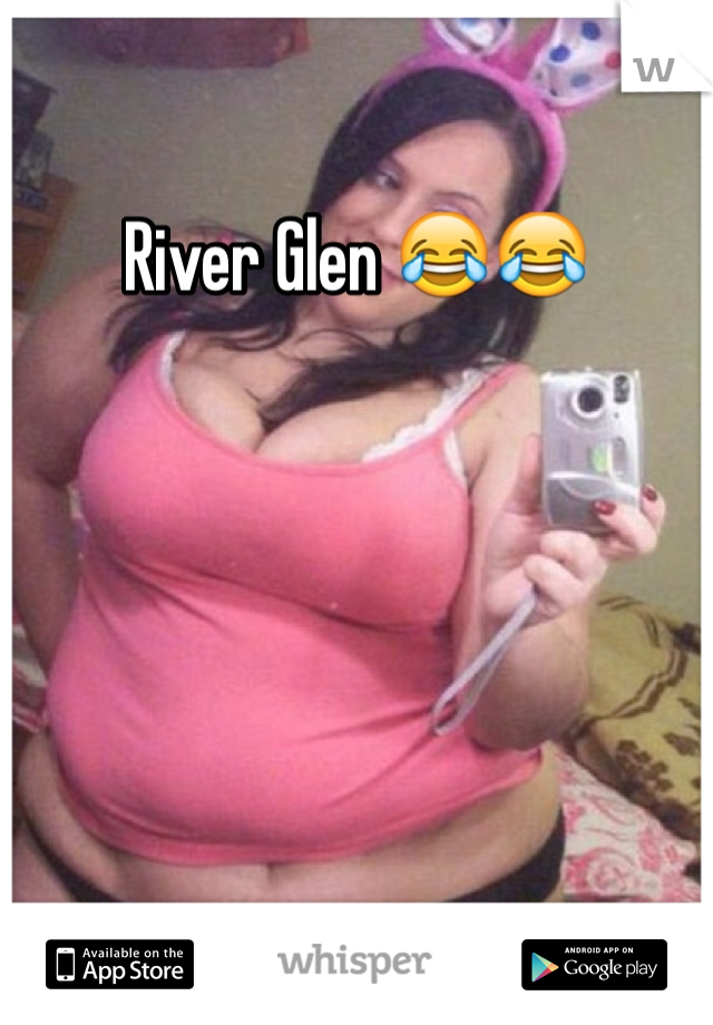 River Glen 😂😂
