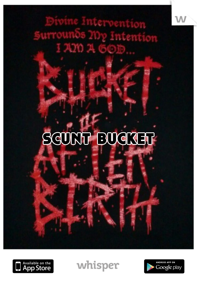 scunt bucket