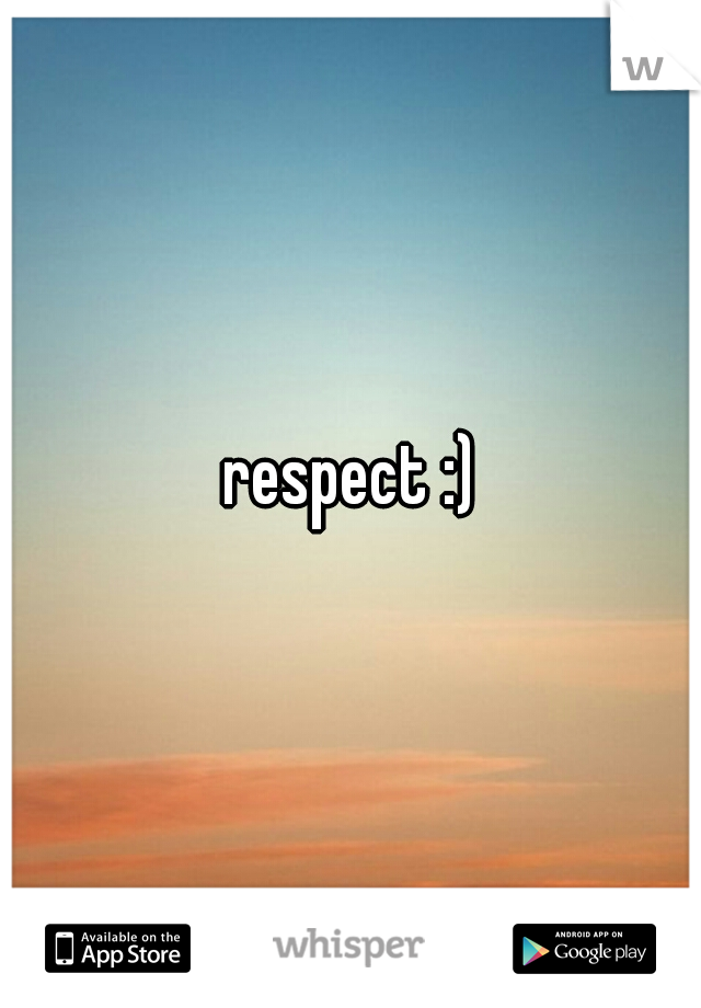 respect :)