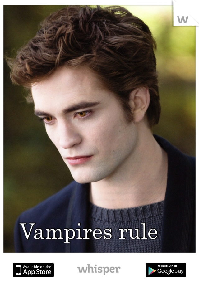 Vampires rule 