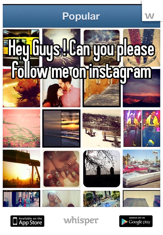 Hey Guys ! Can you please follow me on instagram 
