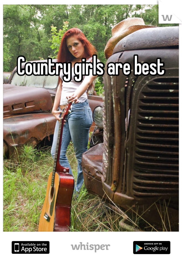 Country girls are best