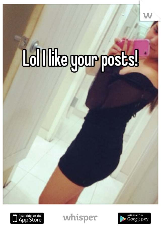 Lol I like your posts! 