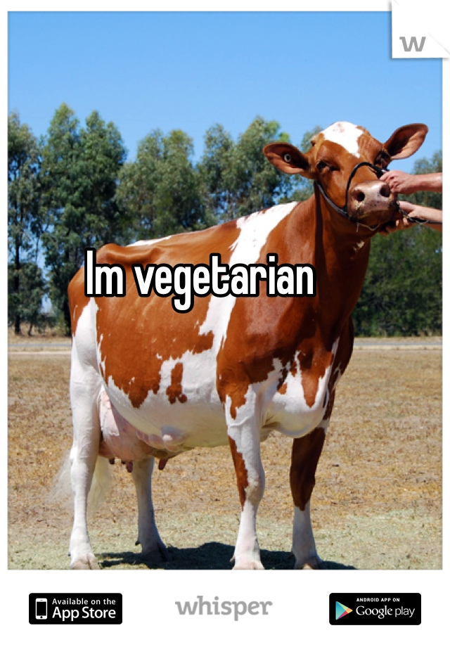 Im vegetarian 