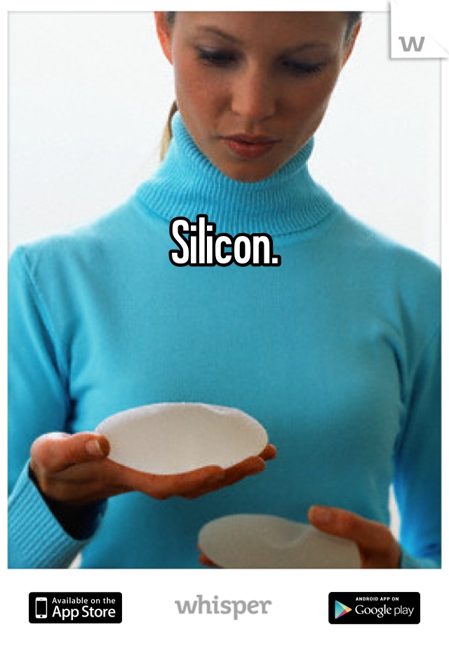 Silicon.