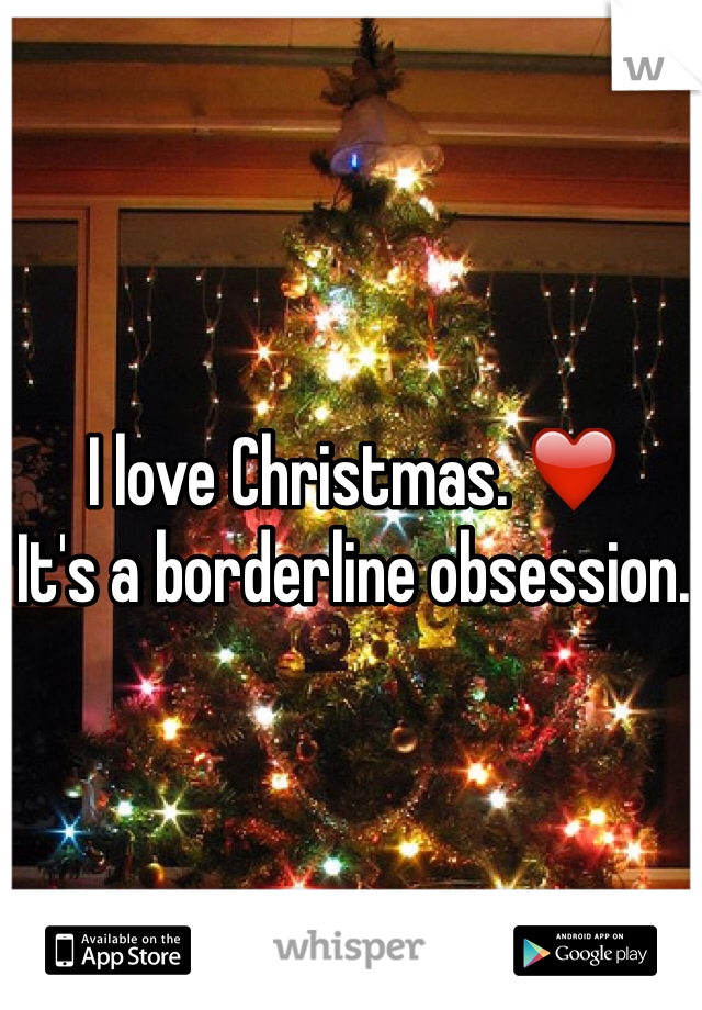 I love Christmas. ❤️
It's a borderline obsession.