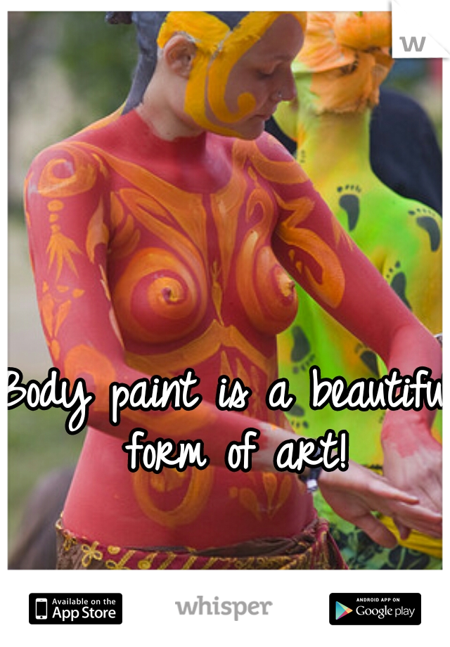 Body paint is a beautiful form of art!