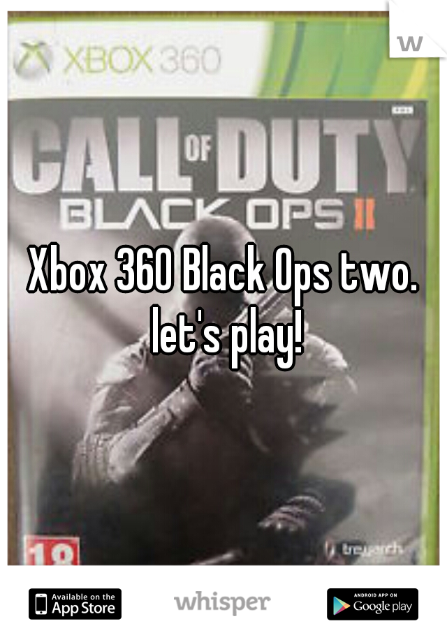 Xbox 360 Black Ops two. let's play!