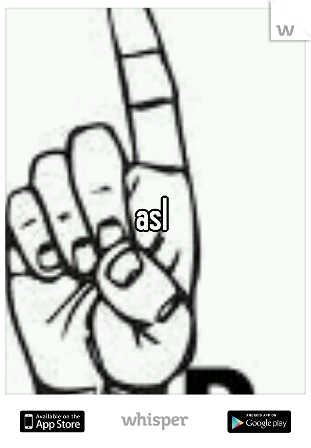 asl 