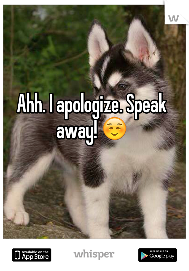 Ahh. I apologize. Speak away! ☺️