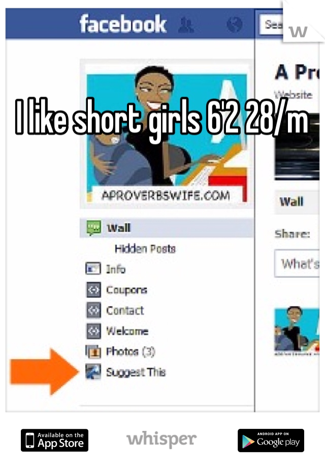 I like short girls 6'2 28/m