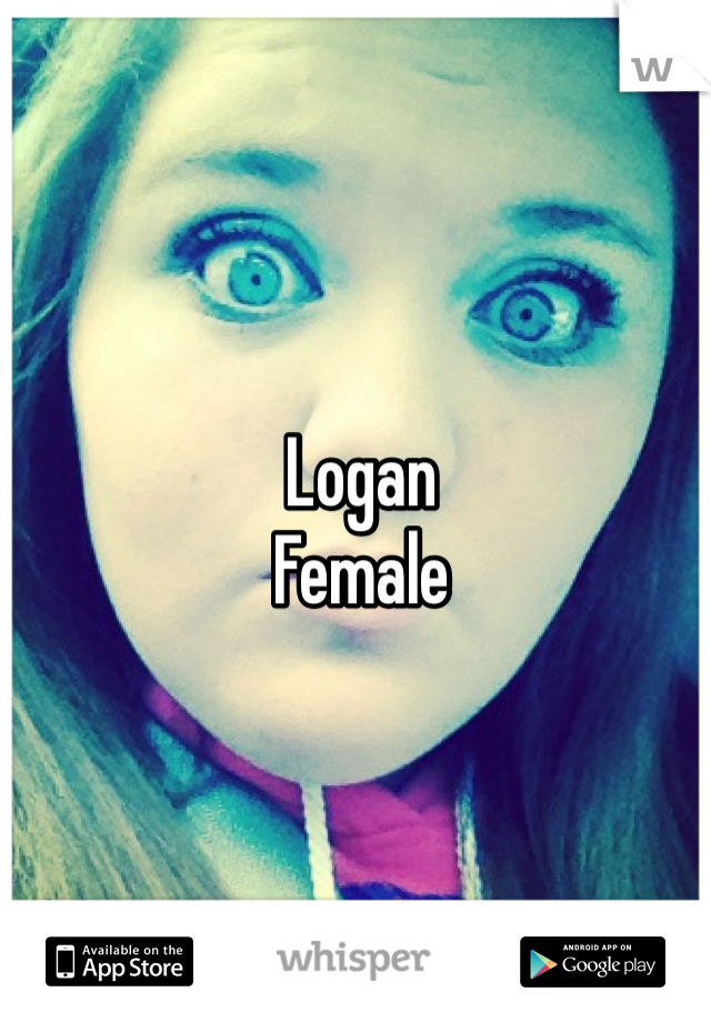 Logan 
Female 