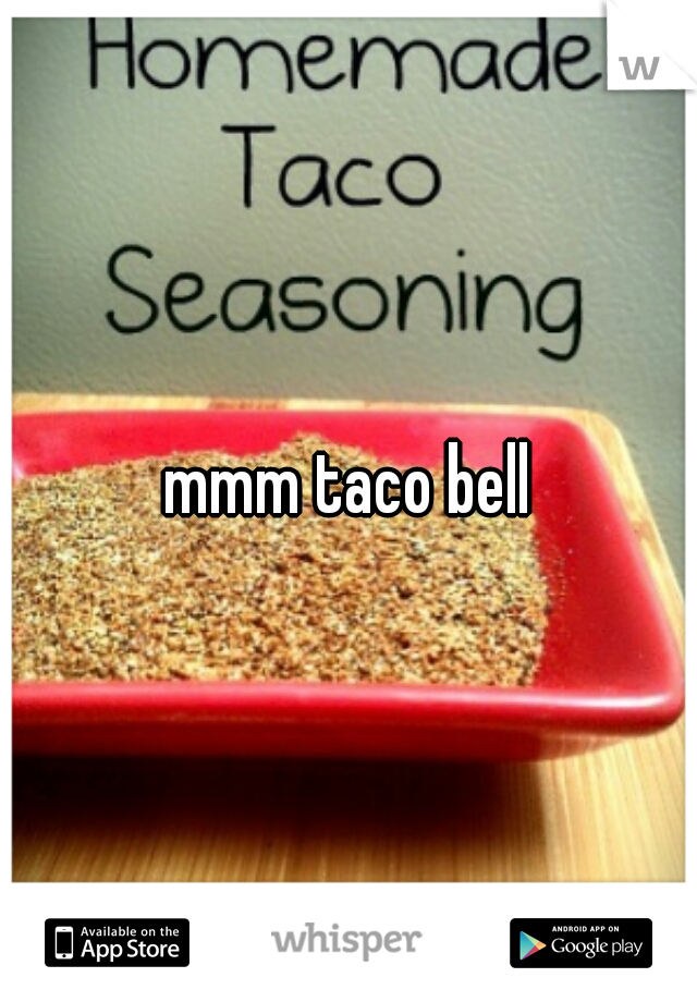 mmm taco bell