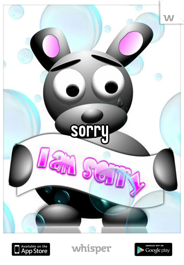 sorry 