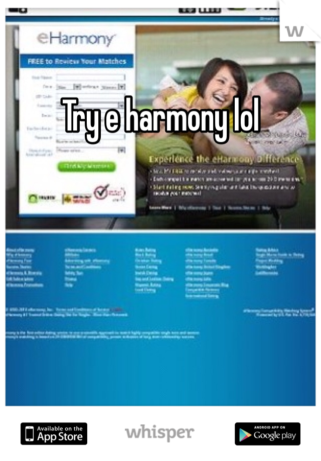 Try e harmony lol