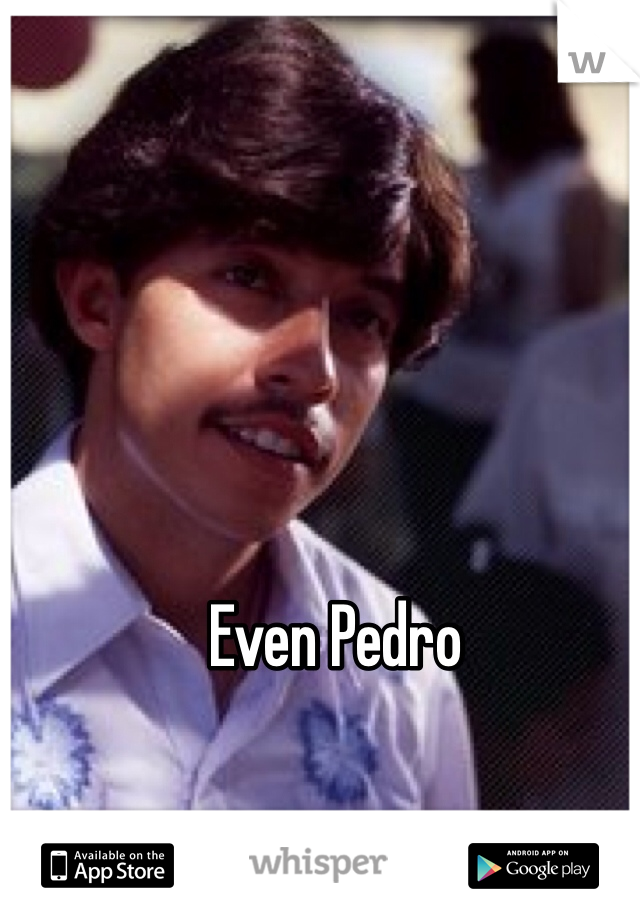 Even Pedro