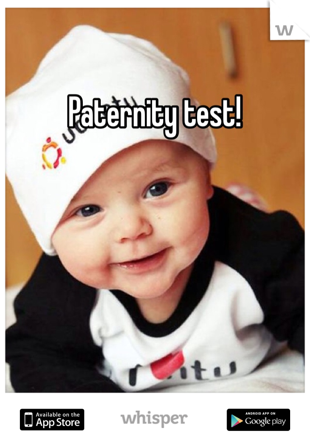 Paternity test! 