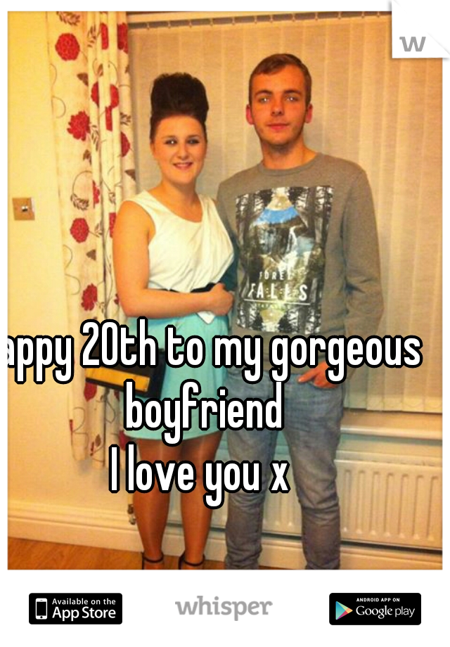 happy 20th to my gorgeous boyfriend








I love you x