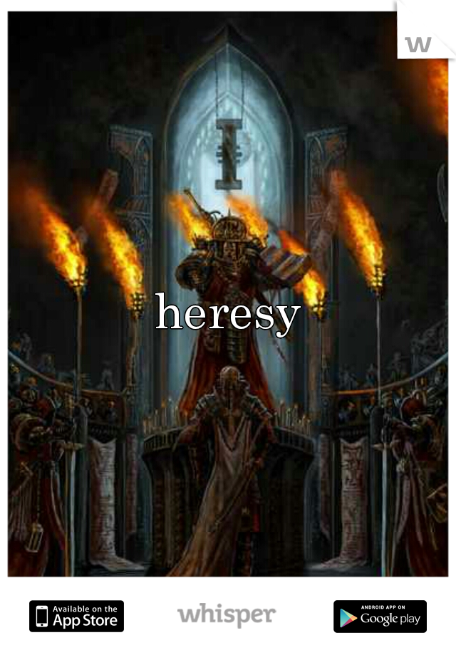 heresy