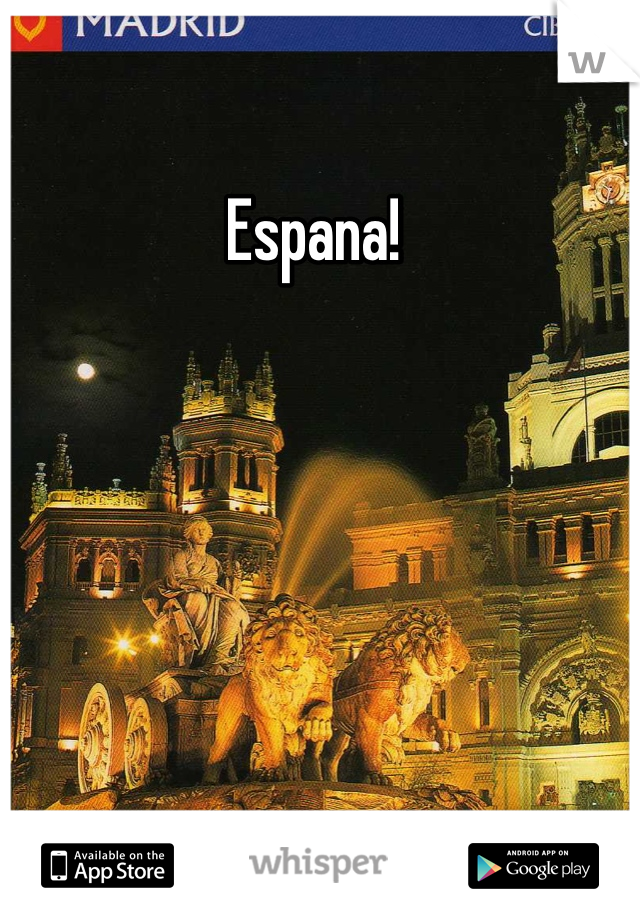 Espana! 