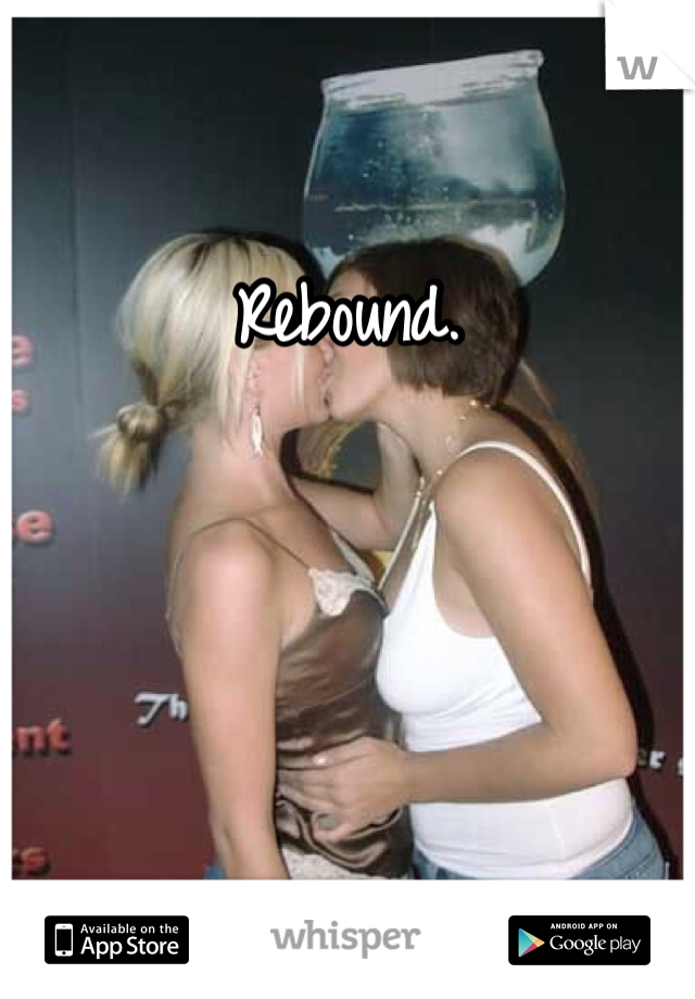 Rebound. 
