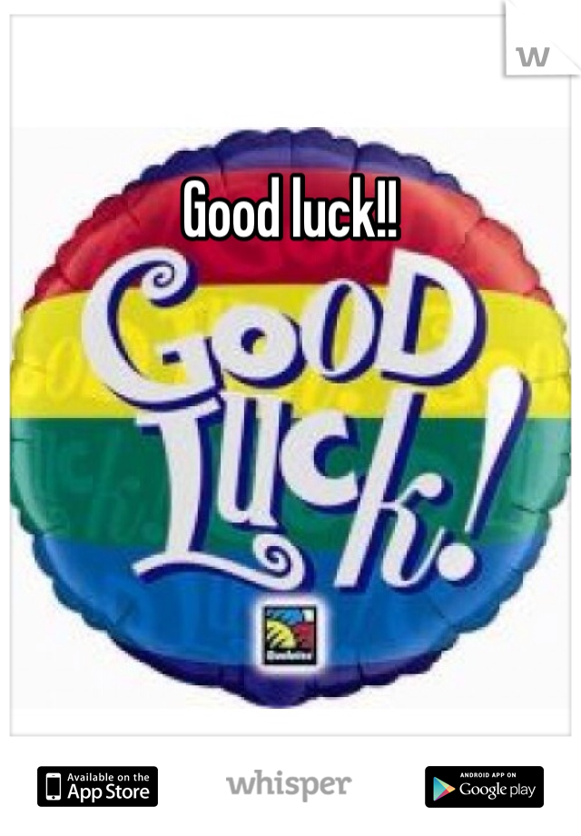 Good luck!!