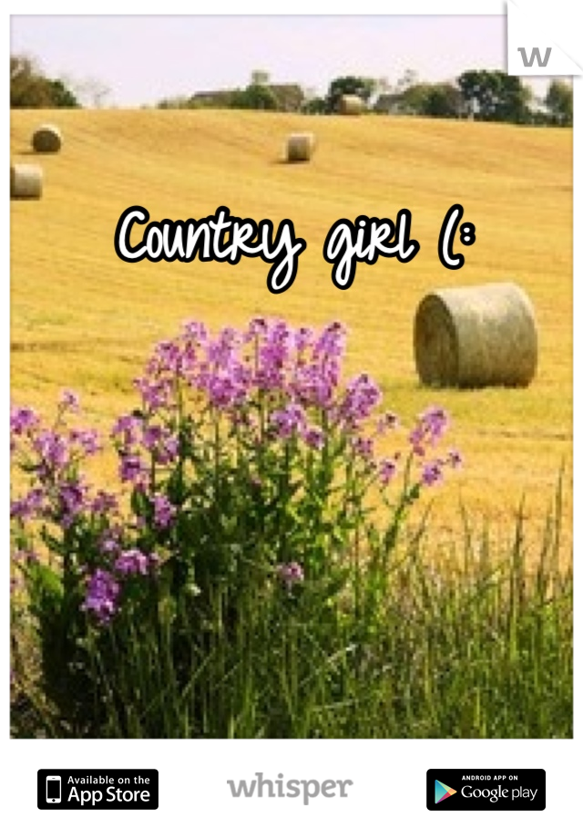 Country girl (: 