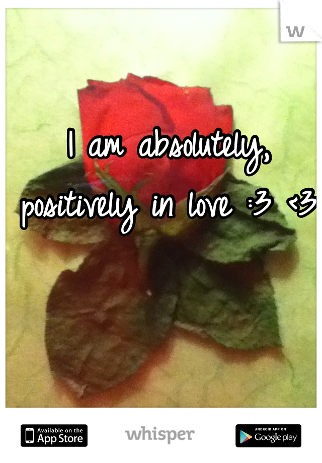 I am absolutely, positively in love :3 <3