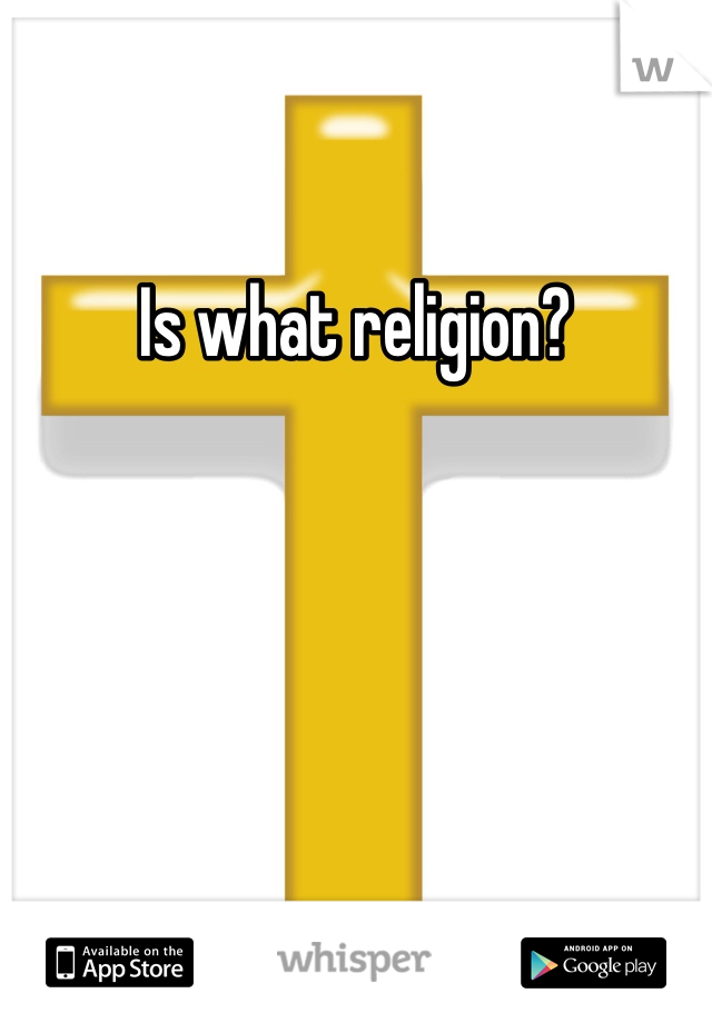 Is what religion? 