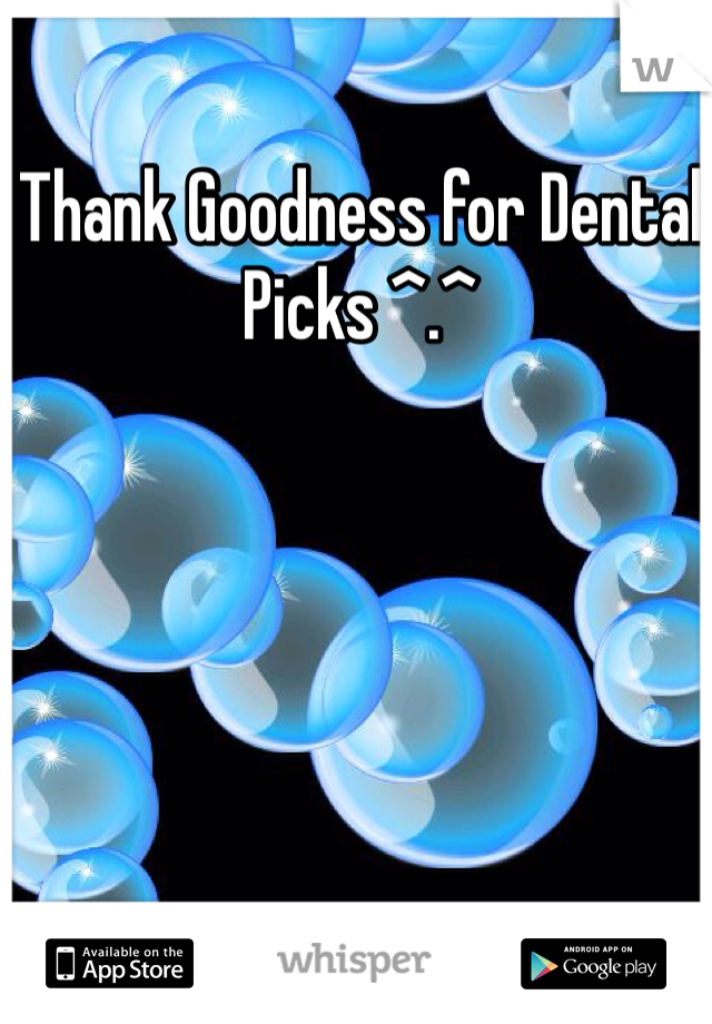 Thank Goodness for Dental Picks ^.^