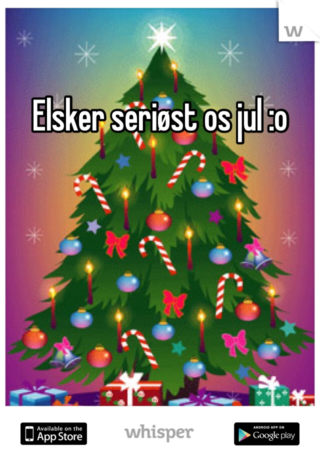 Elsker seriøst os jul :o