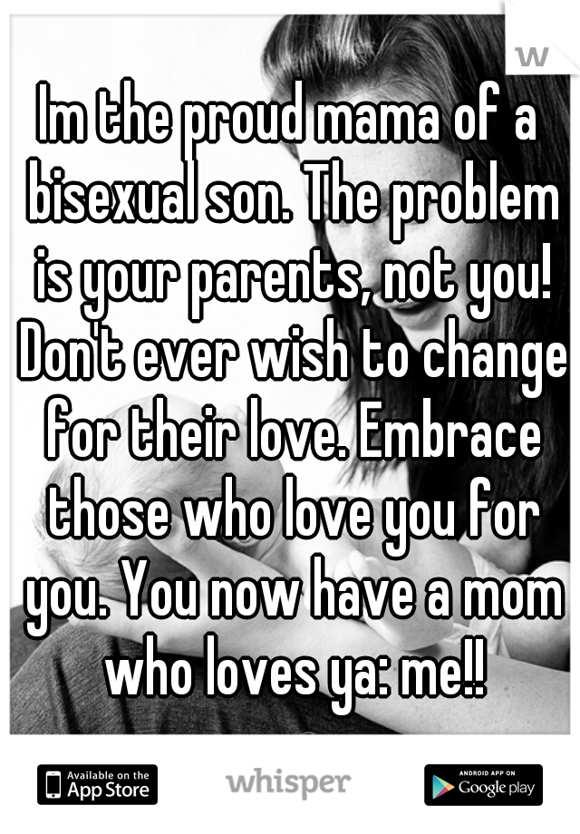 Im the proud mama of a bisexual son. The problem is your parents, not you! Don't ever wish to change for their love. Embrace those who love you for you. You now have a mom who loves ya: me!!