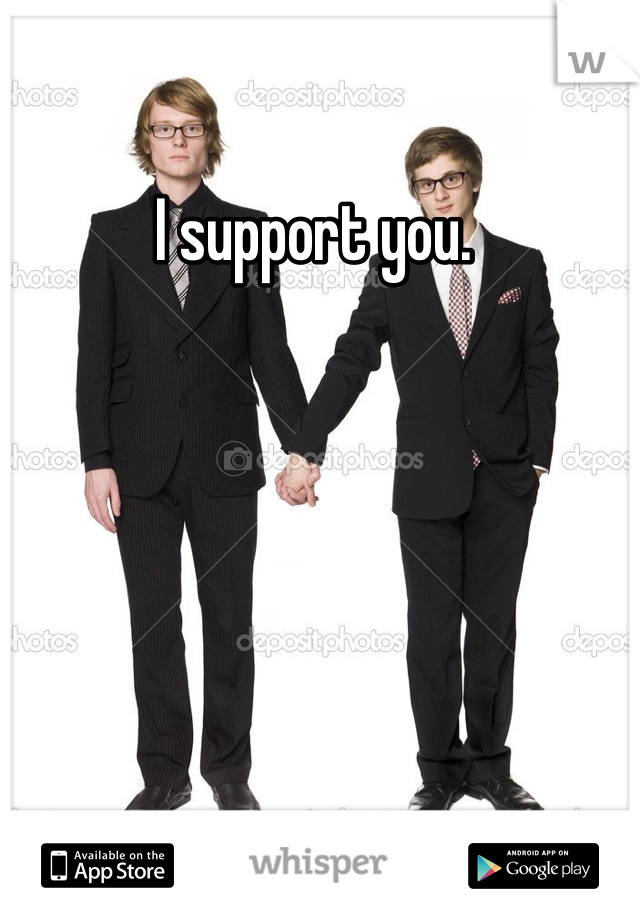 I support you. 