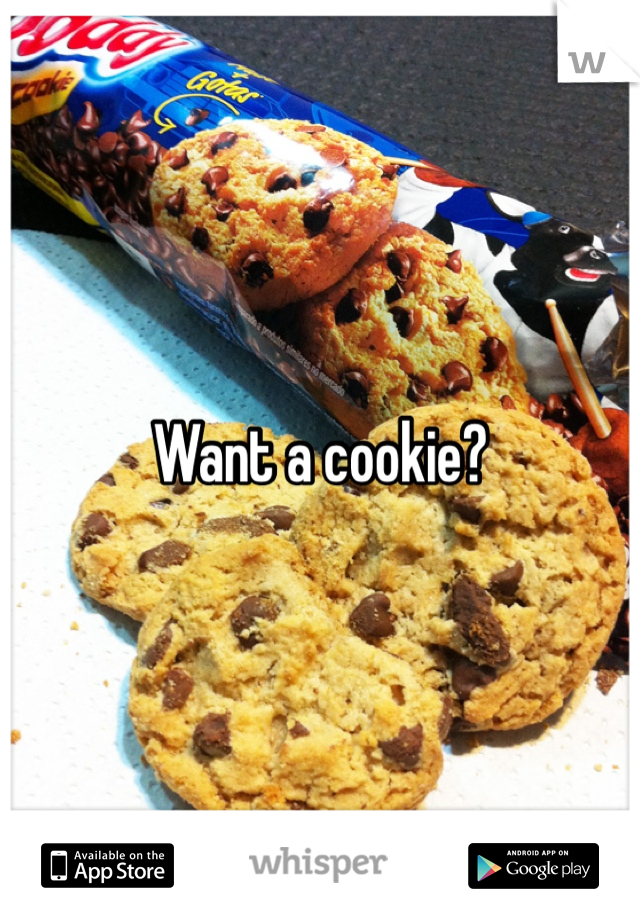 Want a cookie?