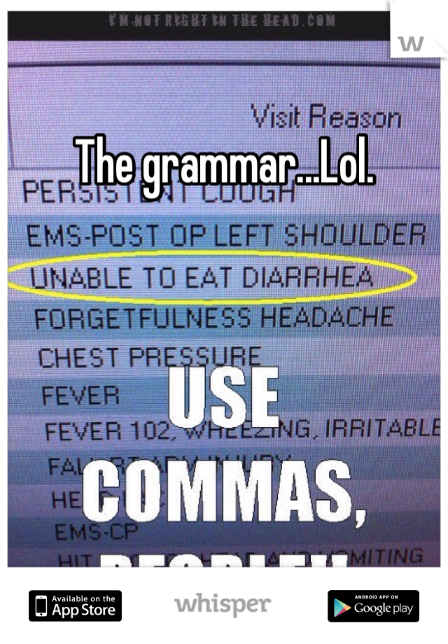 The grammar...Lol. 