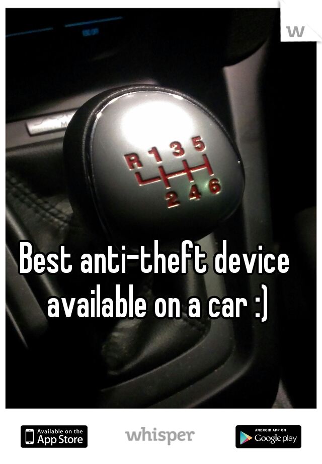 Best anti-theft device available on a car :)
