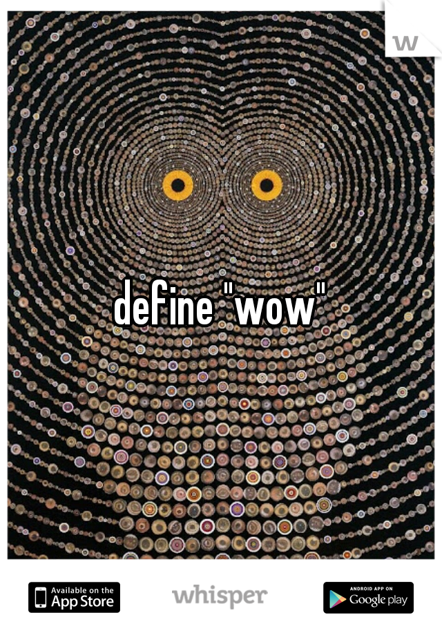 define "wow"
