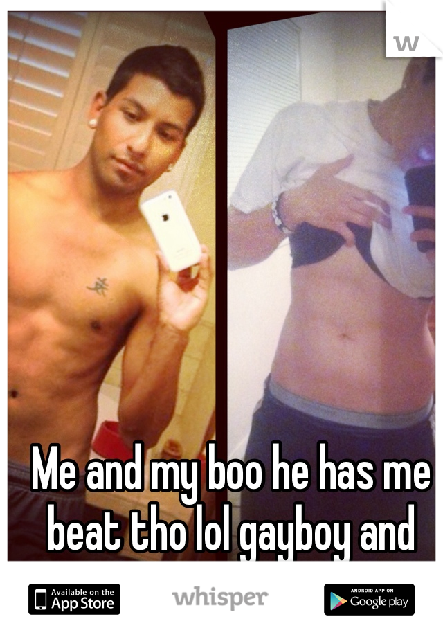 Me and my boo he has me beat tho lol gayboy and lesbian love <3 