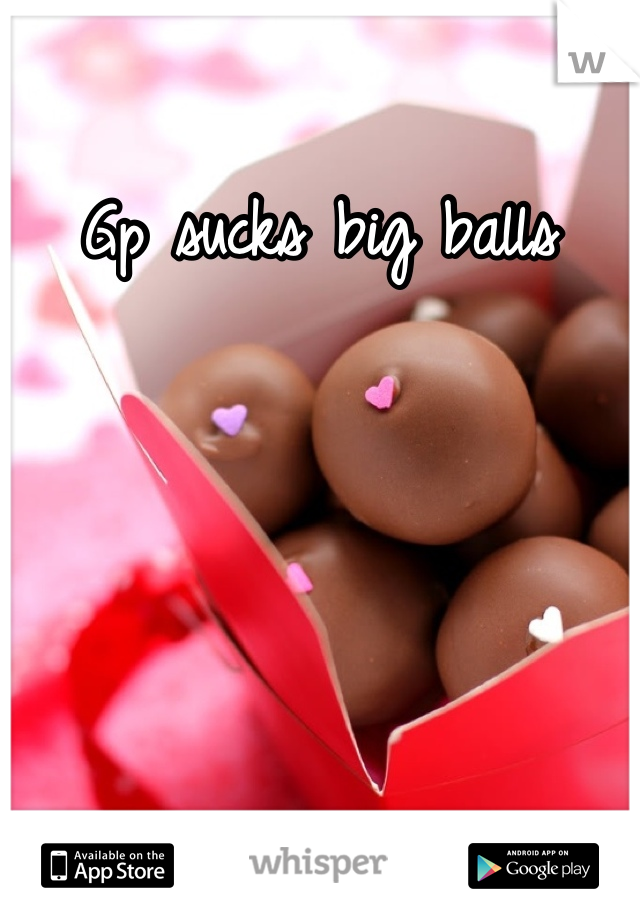 Gp sucks big balls