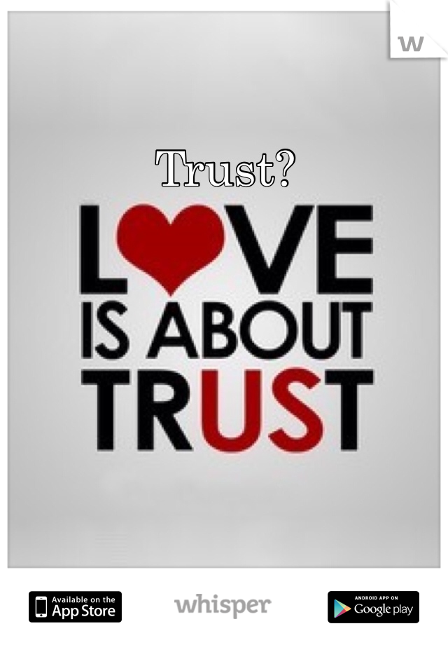 Trust?
