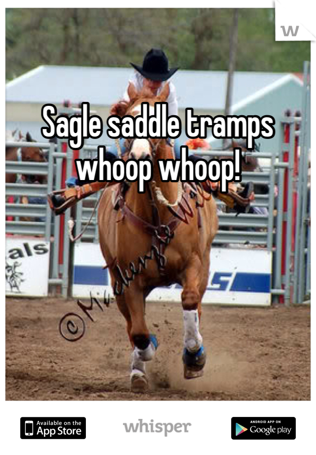 Sagle saddle tramps whoop whoop!