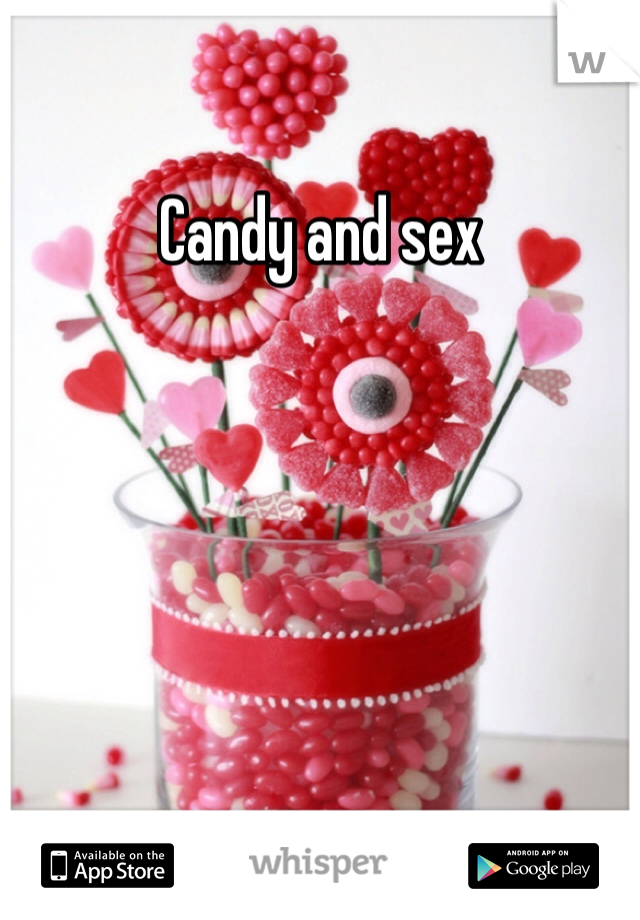 Candy and sex