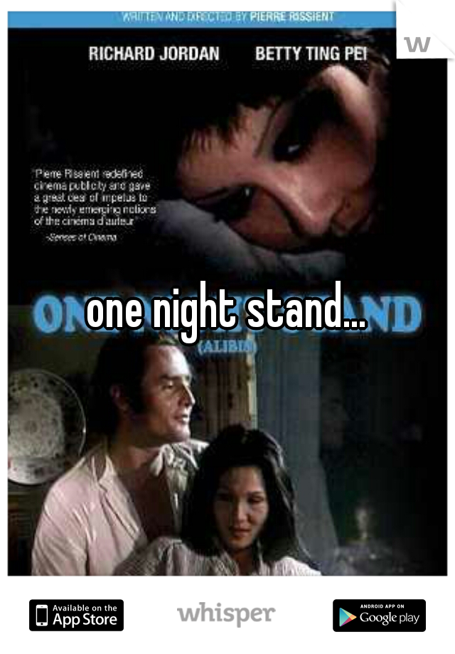 one night stand...